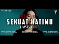 Download Lagu SEKUAT HATIMU - LASTCHILD Cover by Eve Shena #eveshenaofficial #lastchild #emo #popunk #rock #cover  MP3