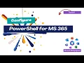 How To Configure PowerShell for MS 365 Microsoft 365 Deployment