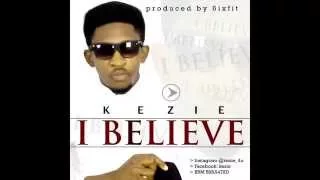 kezie i believe