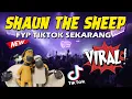 Download Lagu DJ FYP TIKTOK SHAUN THE SHEEP !! JUNGLE DUTCH FULL BASS 2022