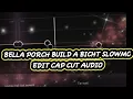 Download Lagu Bella porch Build a bicht slow-motion - Edit cap cut audio