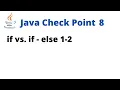Java Check Point 8 - if vs if