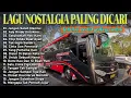 Download Lagu LAGU NOSTALGIA PALING DICARI - LAGU KENANGAN TEMAN PERJALANAN - JANGAN SALAH MENILAI