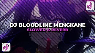 dj bloodline mengkane dapp fx slowed reverb 