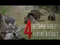 Beginner Turkey Hunting Mistakes