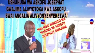 USHUHUDA WA MWANZO WA HUDUMA YA ASKOFU JOSEPHAT GWAJIMA ALIVYOTOKA KWA ASKOFU SWAI 
