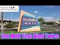 Foothills Mall The Mall That Died Twice Dead Mall Documentary Retail Archaeology