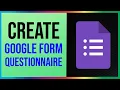 How to Create Google Form Survey Questionnaire 2026