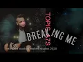 Topic, A7S  -  Breaking me  [Extended Touch by Mollem Studios]