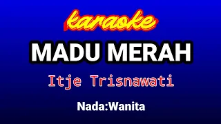 Download MADU MERAH Karaoke-Itje Trisnawaty MP3