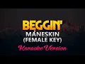 Download Lagu Måneskin - Beggin' (FEMALE KEY) Karaoke/Instrumental