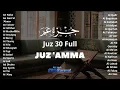 Lagu 🔴 LIVE Juz Amma | Irama Jiharkah | Penyejuk Hati \u0026 Jiwa