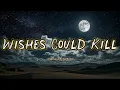 Wishes Could Kill... and mine finally did💔 | Midnight Notes + Lyrics