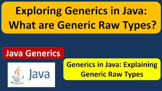 Exploring Generics in Java What are Generic Raw Types Generics in Java Java Tutorial