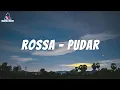 Rossa - Pudar (Lyrics)
