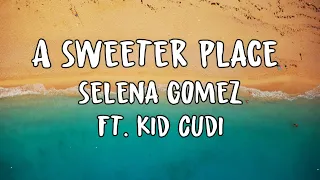 Download Selena Gomez-A Sweeter Place (Lyrics) ft  Kid Cudi || Rare album MP3