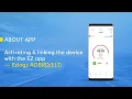 Activating the Ezlogz linking the device with the EZ app About App