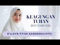 Lagu Keagungan Tuhan (Auto Tobat) – Cover Religi 2026 | D’lloyd , Titiek Sandhora (1970)