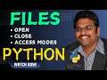 FILES OPEN CLOSE ACCESS MODES - PYTHON PROGRAMMING
