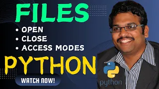 FILES OPEN CLOSE ACCESS MODES - PYTHON PROGRAMMING