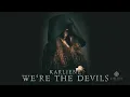 Lagu Karliene - We're The Devils