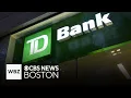 TD Bank closing 6 branches in Massachusetts