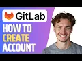 How To Create Account on GitLab Full 2026 Guide