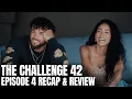 The Challenge 42 Cutthroat - Episode 4 Say It To My Face Recap Review