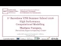 1st Barcelona VPH Summer School 2016 - High Performance Computational Modelling