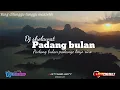 Download Lagu DJ RELIGY PADANG BULAN TERBARU 2022-69 UNITY
