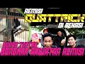 Download Lagu GILLA NIH😱REMISI QUATTRICK DI BEKASI📛MAKIN LAMA MAKIN HOT🔥SIMAK RAWATAN GILA ALA JOKI REMISI(BODREX)