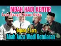 MBAH HADI KENTIR GAWE KAKU ABAH ANZA || KH ANWAR ZAHID TERBARU 2025