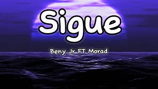 Beny Jr FT Morad Sigue Letra Lyrics English Translation 