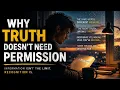 Why Truth Doesn t Need Permission Recognition Consciousness and the Ideas That Change the World