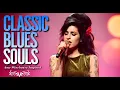 Lagu Full Classic Blues Playlist 2025 | Amy Winehouse-Inspired Album of Love \u0026 Heartbreak
