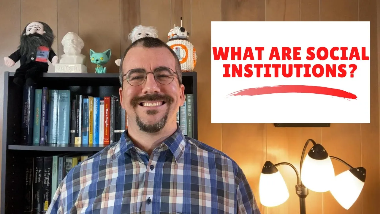 What are Social Institutions?
