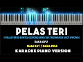 Download Lagu PELAS TERI - Dara Ayu ( Karaoke Akustik Piano [ MALE KEY ] ) by Othista