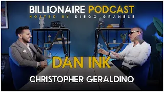 Ep. 3 - Billionaire Podcast di Diego Granese con Christopher Geraldino aka Christopher Dan (Dan Ink)