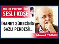 Download Lagu Ahmet Takan: 'İHANET SÜRECİNİN GAZLI PERDESİ!..' 02/10/25 Halil Ferah ile Sesli Köşe