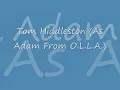 Tom Hiddleston As Adam From O L L A