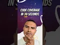 Code Coverage Explained In Seconds