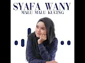 Download Lagu Preview - Syafa Wany - Malu-Malu Kucing
