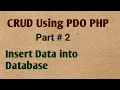 Insert Data into Database with PDO PHP MySQL Part 2