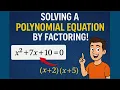 Solving a Polynomial Equation by Factoring MathnoteswithBrian