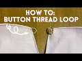 HOW TO SEW A THREAD LOOP Step-by-Step Tutorial Beginner Friendly