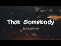 Download Lagu Rafi Sudirman - That Somebody (Lirik)