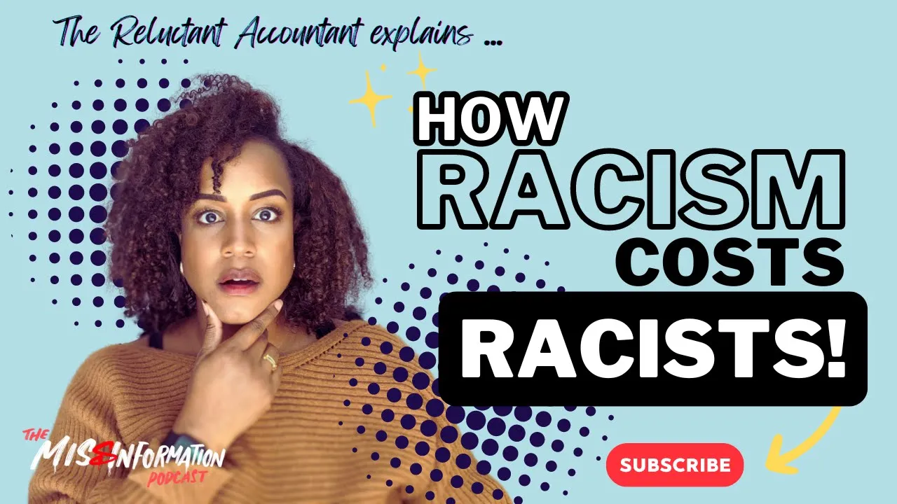 What is the Economic Cost of Racism? - The Miss Information Podcast