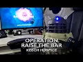 Lagu Operation Raise The Bar - Keech Hospice