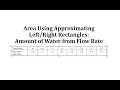Area Using Approximating Rectangles Amount of Water from Flow Rate