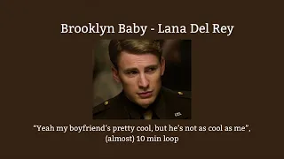 Brooklyn Baby Lana Del Rey Yeah My Boyfriend S Pretty Cool 10 Min Loop  Brooklyn Baby Lana Del Rey Yeah My Boyfriend S Pretty Cool 10 Min Loop